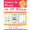 Learn to Draw in 30 Days: Challenging Book for Kids Ages 5-10: draw 2 images a day for 30 days