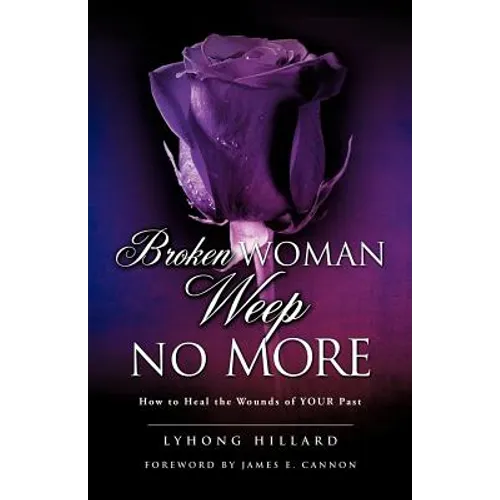Broken Woman Weep No More