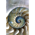 Six Days: Reason as a Cosmic Phenomenon