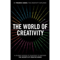 The World of Creativity: A Journey Across 37 Countries to Discover the Secrets of Creative Minds