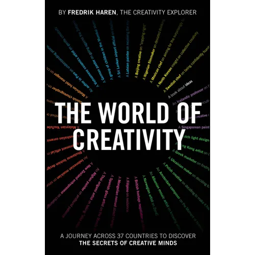 The World of Creativity: A Journey Across 37 Countries to Discover the Secrets of Creative Minds