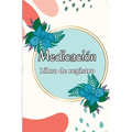 Cuaderno de medicación: Planificador de administración de medicamentos de lunes a domingo y libro de registro Libro de tabla de medicamentos diarios d