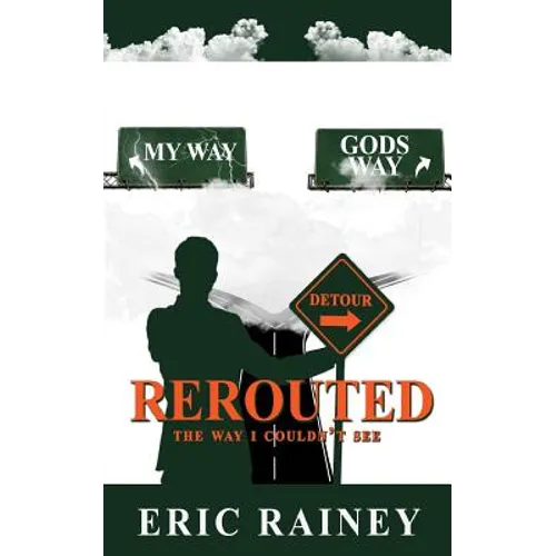 Rerouted: The Way I Couldn't See