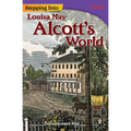 Stepping Into Louisa May Alcott's World