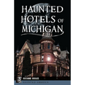 Haunted Hotels of Michigan