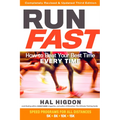 Run Fast: How to Beat Your Best Time Every Time