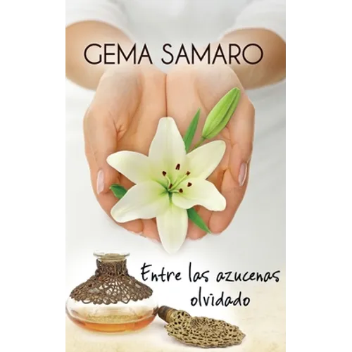 Entre las azucenas olvidado
