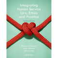 Integrating Human Service Law, Ethics and Practice