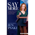 Say More: Lessons from Work, the White House, and the World