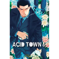 Acid Town, Volume 6