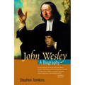 John Wesley: A Biography