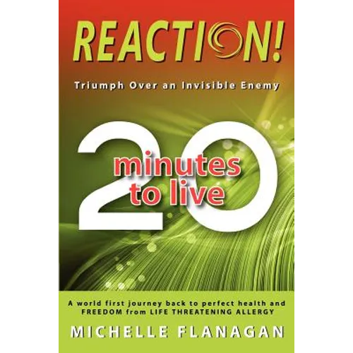 Reaction! 20 Minutes to Live: Triumph Over an Invisible Enemy