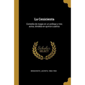 La Cenicienta: Comedia de magia en un prólogo y tres actos, dividida en quince cuadros