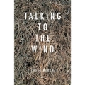 Talking With The Wind