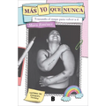 Más Yo Que Nunca: Trazando El Mapa Para Volver a Ti / More Myself Than Ever: Drawing a Map Back to Yourself