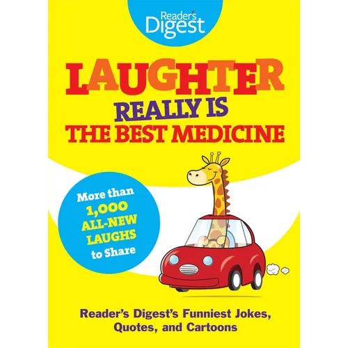 Laughter Really Is the Best Medicine: America's Funniest Jokes, Stories, and Cartoons