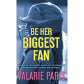 Be Her Biggest Fan: Shaped by the Dugout, Raised on the Diamond: Where the Chalk Line Ends and Life Begins
