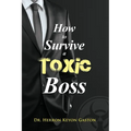 How to Survive a Toxic Boss