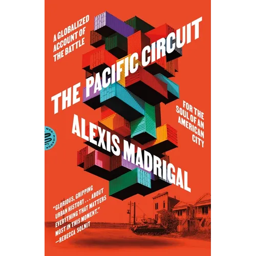 The Pacific Circuit: A Globalized Account of the Battle for the Soul of an American City