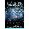 Shattering the Glasshouse: A Memoir