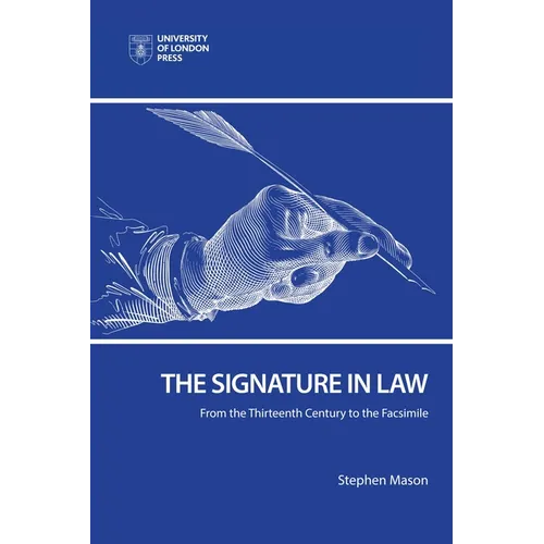 The Signature in Law: From the Thirteenth Century to the Facsimile