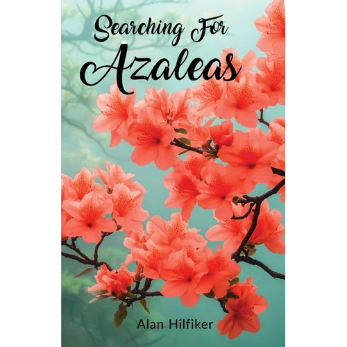 Searching For Azaleas