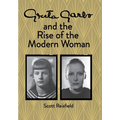 Greta Garbo and the Rise of the Modern Woman