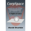 CorpSpace: A Flight of Fancy