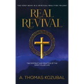 Real Revival: The Portrait and Practice of the Spirit-Filled Life: The Portrait and Practice of the Spirit-Filled Life