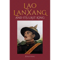 Lanxang and Its Last Lao King