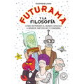 Futurama Y La Filosofía