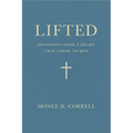 Lifted: Devotions from a Heart That Chose to Rise
