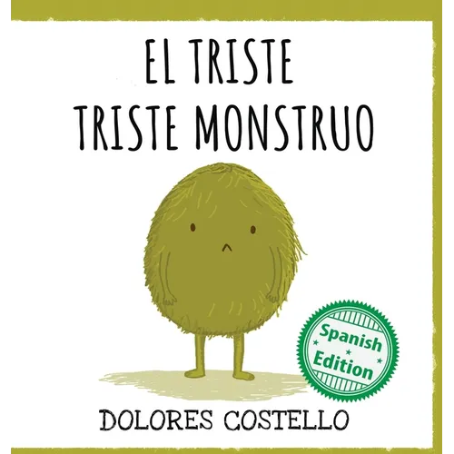 El triste triste monstruo: (The Sad, Sad Monster)