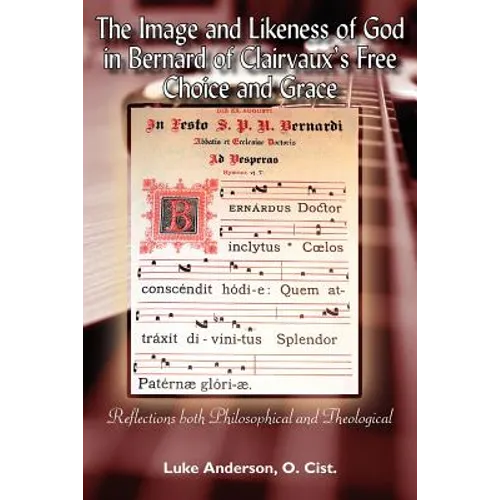 The Image and Likeness of God in Bernard of Clairaux's Free Choice and Grace
