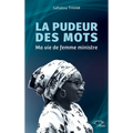 La pudeur des mots: Ma vie de femme ministre