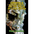 Crystals, Mother Earth and the Forces of Living Nature