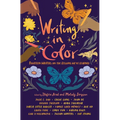 Writing in Color: Fourteen Writers on the Lessons We've Learned