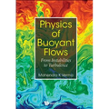 Physics of Buoyant Flows: From Instabilities to Turbulence