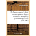 de l'Air Comprimé Et Dilaté Comme Moteur, Ou Des Forces Naturelles, Recueillies Gratuitement