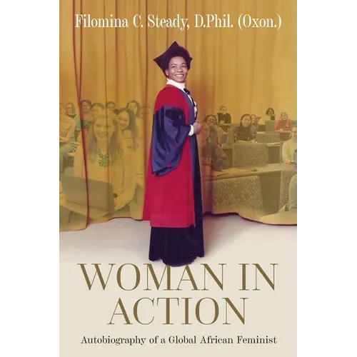 Woman in Action: Autobiography of a Global African Feminist