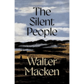 The Silent People: The Second Impressive and Engrossing Story in the Irish Trilogy