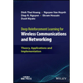 Deep Reinforcement Learning for Wireless Communications and Networking: Theory, Applications and Implementation