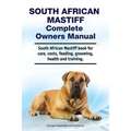 South African Mastiff Complete Owners Manual. South African Mastiff book for care, costs, feeding, grooming, health and training.