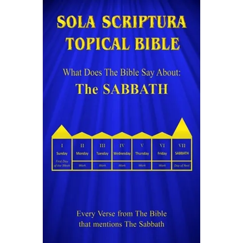 Sola Scriptura Topical Bible: What Does The Bible Say About The Sabbath