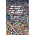Emotional Governance: Politics, Media and Terror