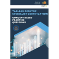 Concept Based Practice Questions for Tableau Desktop Specialist Certification Latest Edition 2023