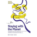Staying with the Planet: The University That Tried to Reckon with Ecological Reality, Challenged Excessive Data Infrastructures, and Nurtured a Few Al