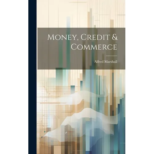 Money, Credit & Commerce