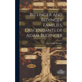 Bittinger and Bedinger Families, Descendants of Adam B?inger