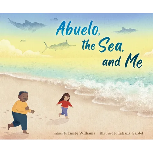Abuelo, the Sea, and Me